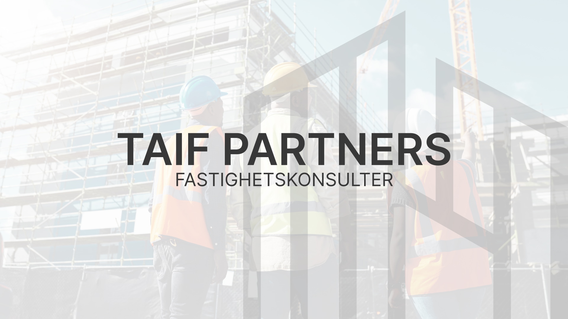 Taif Partners Fastighetskonsulter – byggarbetare på en byggarbetsplats